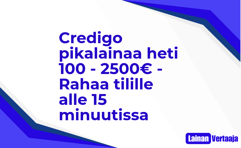 Credigo pikalainaa heti 100 2500E Rahaa tilille alle 15 minuutissa