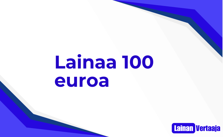 Lainaa 100 euroa