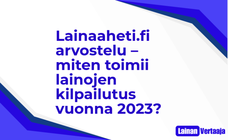 Lainaaheti.fi arvostelu – miten toimii lainojen kilpailutus