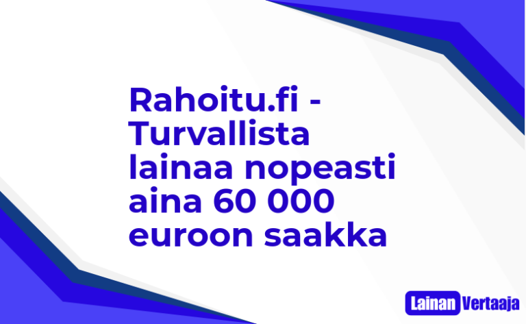 Rahoitu.fi – Turvallista lainaa nopeasti aina 60 000 euroon saakka